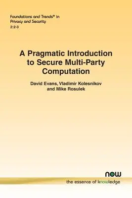 Introduction pragmatique au calcul multipartite sécurisé - A Pragmatic Introduction to Secure Multi-Party Computation