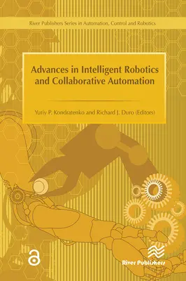 Progrès de la robotique intelligente et de l'automatisation collaborative - Advances in Intelligent Robotics and Collaborative Automation