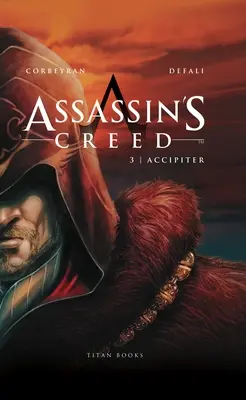 Assassin's Creed : Accipiter - Assassin's Creed: Accipiter