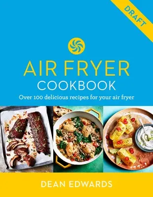 Cuisinez malin : Friteuse à air : 90 recettes rapides et faciles pour économiser l'énergie - Cook Smart: Air Fryer: 90 Quick and Easy Energy-Saving Recipes