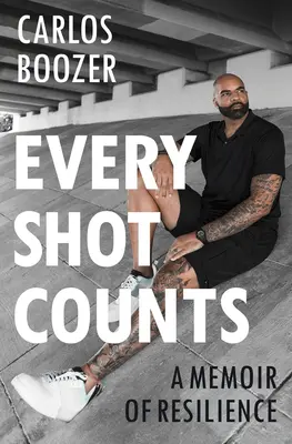 Chaque coup compte : Un mémoire de résilience - Every Shot Counts: A Memoir of Resilience