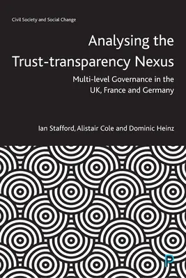 Analyser le lien entre confiance et transparence : La gouvernance multi-niveaux au Royaume-Uni, en France et en Allemagne - Analysing the Trust-Transparency Nexus: Multi-Level Governance in the Uk, France and Germany