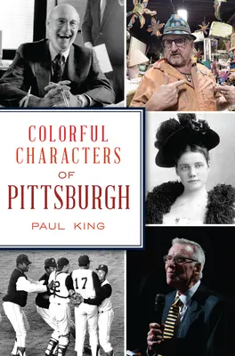 Personnages colorés de Pittsburgh - Colorful Characters of Pittsburgh