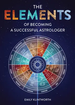 Les éléments pour devenir un astrologue à succès - The Elements of Becoming a Successful Astrologer