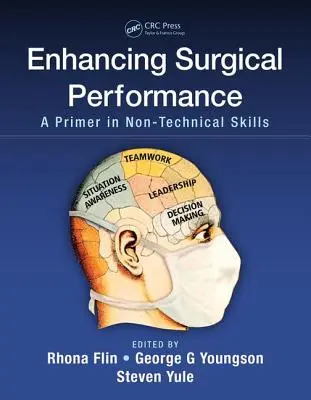 Améliorer les performances chirurgicales : Une introduction aux compétences non techniques - Enhancing Surgical Performance: A Primer in Non-Technical Skills