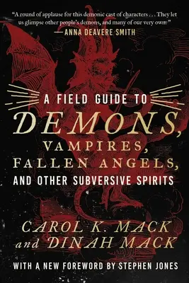 Guide des démons, vampires, anges déchus et autres esprits subversifs - A Field Guide to Demons, Vampires, Fallen Angels Other Subversive Spirits