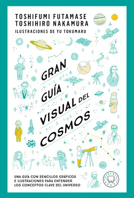 Gran Gua Visual del Cosmos / Un grand guide visuel du cosmos - Gran Gua Visual del Cosmos / A Grand Visual Guide of the Cosmos