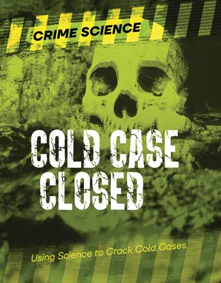 Affaires classées : La science au service de la résolution des affaires non résolues - Cold Case Closed: Using Science to Crack Cold Cases