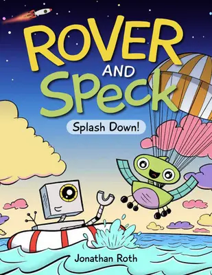 Rover et Speck : Splash Down ! - Rover and Speck: Splash Down!