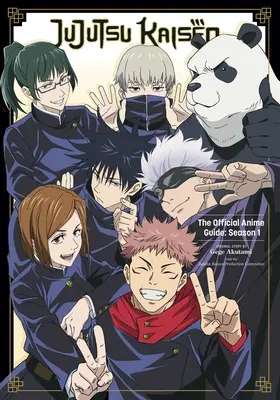 Jujutsu Kaisen : The Official Anime Guide : Saison 1 - Jujutsu Kaisen: The Official Anime Guide: Season 1