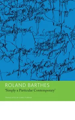 Simplement un contemporain particulier : Entretiens, 1970-79 : Entretiens, 1970-79 - Simply a Particular Contemporary: Interviews, 1970-79: Interviews, 1970-79