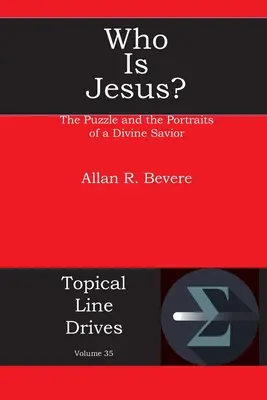 Qui est Jésus ? L'énigme et les portraits d'un sauveur divin - Who Is Jesus?: The Puzzle and the Portraits of a Divine Savior