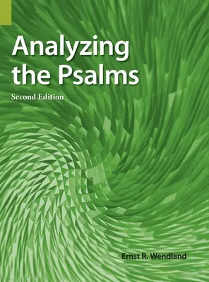 Analyser les Psaumes, 2ème édition - Analyzing the Psalms, 2nd Edition