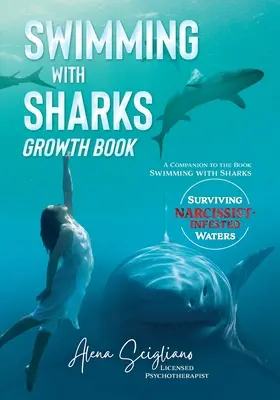 Le livre de croissance Swimming with Sharks : Un compagnon pour le livre Nager avec les requins « » » - Swimming with Sharks Growth Book: A Companion to the Book Swimming with Sharks