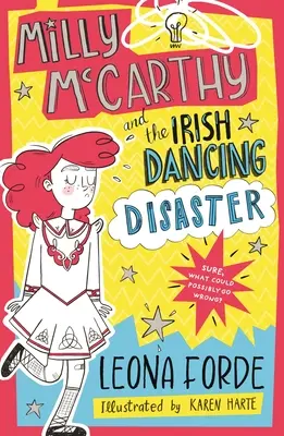 Milly McCarthy et le désastre de la danse irlandaise - Milly McCarthy and the Irish Dancing Disaster