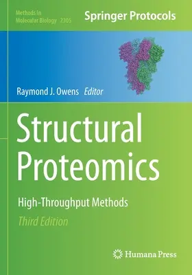Protéomique structurelle : méthodes à haut débit - Structural Proteomics: High-Throughput Methods