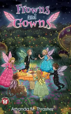 Les sourcils froncés et les robes de chambre : The Mischief Series Book 5 - Frowns and Gowns: The Mischief Series Book 5