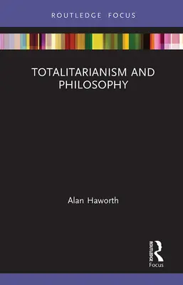 Totalitarisme et philosophie - Totalitarianism and Philosophy