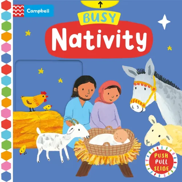 Busy Nativity - Un livre à pousser, à tirer, à faire glisser - le cadeau de Noël parfait ! - Busy Nativity - A Push, Pull, Slide Book - the Perfect Christmas Gift!