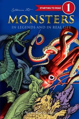 Les monstres dans les légendes et dans la vraie vie - Niveau 1 de lecture pour les enfants - 1ère année - Monsters in Legends and in Real Life - Level 1 reading for kids - 1st grade