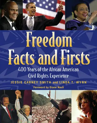 Freedom Facts and Firsts : 400 Years of the African American Civil Rights Experience (Faits et premières de la liberté : 400 ans d'expérience des droits civils afro-américains) - Freedom Facts and Firsts: 400 Years of the African American Civil Rights Experience