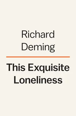 Cette exquise solitude : Ce que les solitaires, les exclus et les incompris peuvent nous apprendre sur la créativité - This Exquisite Loneliness: What Loners, Outcasts, and the Misunderstood Can Teach Us about Creativity