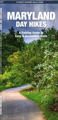 Maryland Day Hikes - A Folding Guide to Easy and Accessible Trails (Randonnées d'une journée dans le Maryland - Guide pliant de sentiers faciles et accessibles) - Maryland Day Hikes - A Folding Guide to Easy and Accessible Trails