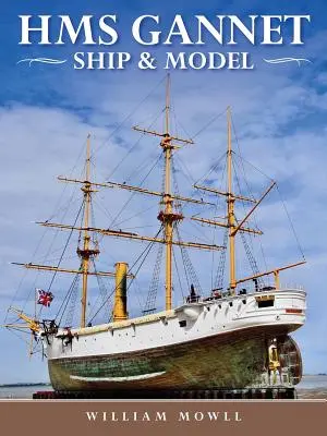 HMS Gannet : Navire et maquette - HMS Gannet: Ship and Model