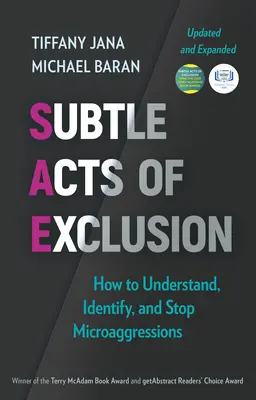 Les actes subtils d'exclusion, deuxième édition : Comment comprendre, identifier et mettre fin aux microagressions - Subtle Acts of Exclusion, Second Edition: How to Understand, Identify, and Stop Microaggressions
