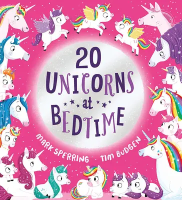 Vingt licornes au lit - Twenty Unicorns at Bedtime