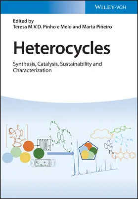 Hétérocycles : Synthèse, catalyse, durabilité et caractérisation - Heterocycles: Synthesis, Catalysis, Sustainability, and Characterization