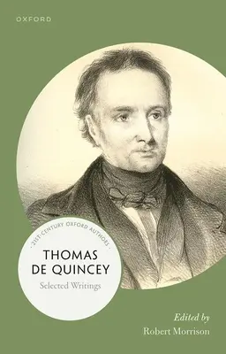 Thomas de Quincey : Écrits choisis - Thomas de Quincey: Selected Writings
