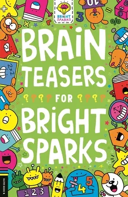 Casse-tête pour les petits malins : Volume 7 - Brain Teasers for Bright Sparks: Volume 7