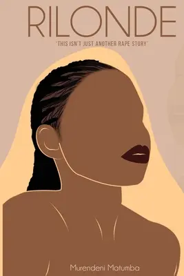 Rilonde : Il ne s'agit pas d'une autre histoire de viol. - Rilonde: This isn't just another rape story.