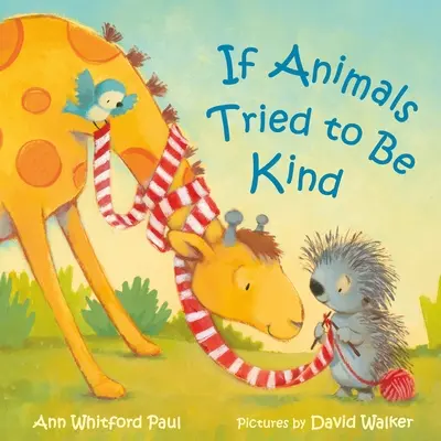 Si les animaux essaient d'être gentils - If Animals Tried to Be Kind