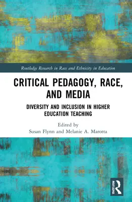 Pédagogie critique, race et médias : Diversité et inclusion dans l'enseignement supérieur - Critical Pedagogy, Race, and Media: Diversity and Inclusion in Higher Education Teaching