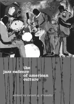 La cadence du jazz dans la culture américaine - The Jazz Cadence of American Culture