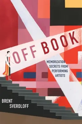 Off Book : Les secrets de mémorisation des artistes - Off Book: Memorization Secrets from Performing Artists