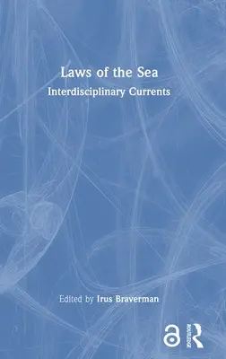 Les lois de la mer : Courants interdisciplinaires - Laws of the Sea: Interdisciplinary Currents