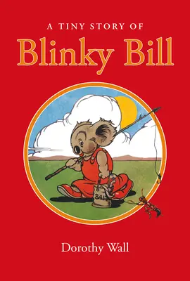 La petite histoire de Blinky Bill - A Tiny Story of Blinky Bill