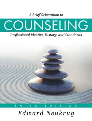 Brève orientation vers le conseil : Identité, histoire et normes professionnelles - Brief Orientation to Counseling: Professional Identity, History, and Standards