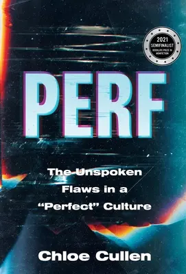 Perf : Les défauts inavoués d'une culture parfaite - Perf: The Unspoken Flaws in a Perfect Culture