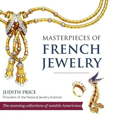 Chefs-d'œuvre de la bijouterie française - Masterpieces of French Jewelry