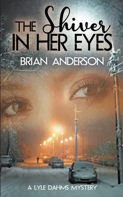 Le frisson dans ses yeux - The Shiver in Her Eyes