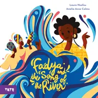 Fadya et le chant de la rivière - Fadya and the Song of the River