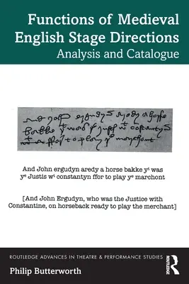 Fonctions des indications scéniques de l'anglais médiéval : Analyse et catalogue - Functions of Medieval English Stage Directions: Analysis and Catalogue