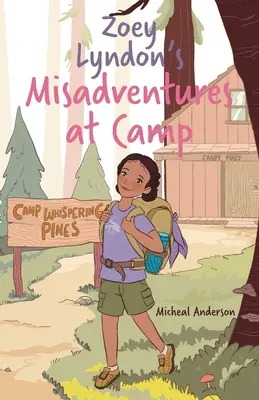 Les mésaventures de Zoey Lyndon en colonie de vacances - Zoey Lyndon's Misadventures at Camp