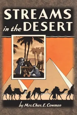 Streams in the Desert : 1925 Original 366 Daily Devotional Readings (en anglais) - Streams in the Desert: 1925 Original 366 Daily Devotional Readings