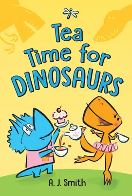 L'heure du thé pour les dinosaures - Tea Time for Dinosaurs