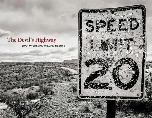 La route du diable : Sur la route de l'Ouest américain - The Devil's Highway: On the Road in the American West